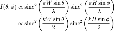 {\begin{aligned}I(\theta ,\phi )&\propto \operatorname {sinc}^{2}\left({\frac  {\pi W\sin \theta }{\lambda }}\right)\operatorname {sinc}^{2}\left({\frac  {\pi H\sin \phi }{\lambda }}\right)\\&\propto \operatorname {sinc}^{2}\left({\frac  {kW\sin \theta }{2}}\right)\operatorname {sinc}^{2}\left({\frac  {kH\sin \phi }{2}}\right)\end{aligned}}