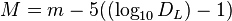 M=m-5((\log _{{10}}{D_{L}})-1)\!\,