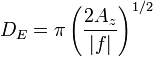 D_E = \pi\left(\frac{2A_z}{|f|}\right)^{1/2}\,\!