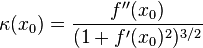  \kappa(x_0)=\frac{f''(x_0)}{(1+f'(x_0)^2)^{3/2}}