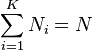 \sum_{i=1}^K N_i = N