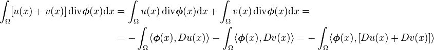 \begin{align}
\int_\Omega [u(x)+v(x)]\,\mathrm{div}\boldsymbol{\phi}(x)\mathrm{d}x & =
\int_\Omega u(x)\,\mathrm{div}\boldsymbol{\phi}(x)\mathrm{d}x +\int_\Omega v(x)\,\mathrm{div}\boldsymbol{\phi}(x)\mathrm{d}x = \\
& =- \int_\Omega \langle\boldsymbol{\phi}(x), Du(x)\rangle- \int_\Omega \langle \boldsymbol{\phi}(x), Dv(x)\rangle
                                               =- \int_\Omega \langle \boldsymbol{\phi}(x), [Du(x)+Dv(x)]\rangle
\end{align}
