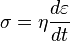 \sigma = \eta \frac{d\varepsilon}{dt}