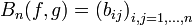 B_n(f,g)=\left(b_{ij}\right)_{i,j=1,\dots,n}