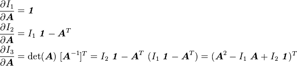 
  \begin{align}
    \frac{\partial I_1}{\partial \boldsymbol{A}} & = \boldsymbol{\mathit{1}}  \\
    \frac{\partial I_2}{\partial \boldsymbol{A}} & = I_1~\boldsymbol{\mathit{1}} - \boldsymbol{A}^T \\
    \frac{\partial I_3}{\partial \boldsymbol{A}} & = \det(\boldsymbol{A})~[\boldsymbol{A}^{-1}]^T 
                         = I_2~\boldsymbol{\mathit{1}} - \boldsymbol{A}^T~(I_1~\boldsymbol{\mathit{1}} - \boldsymbol{A}^T)
                         = (\boldsymbol{A}^2 - I_1~\boldsymbol{A} + I_2~\boldsymbol{\mathit{1}})^T 
  \end{align}
