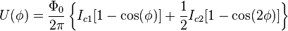 U(\phi) = \frac{\Phi_0}{2\pi} \left\{ I_{c1}[1-\cos(\phi)] + \frac{1}{2}I_{c2}[1-\cos(2\phi)]\right\}