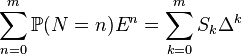 \sum_{n=0}^m \mathbb{P}(N=n)E^n=\sum_{k=0}^m S_k\Delta^k