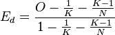  E_d = \frac{ O - \frac{ 1 }{ K } - \frac{ K - 1 }{ N } }{ 1 - \frac{ 1 }{ K } - \frac{ K - 1 }{ N } } 