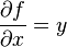 \frac{\partial f}{\partial x} = y