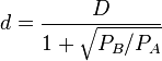 d= \frac{D}{1+\sqrt{P_B/P_A}} 