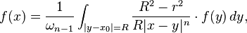 \displaystyle{f(x) = {1\over \omega_{n-1}} \int_{|y-x_0|=R} {R^2 -r^2\over R|x-y|^n}\cdot f(y)\, dy,}