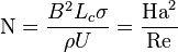  \mathrm{N} = \frac {B^2 L_c \sigma}{\rho U} = \frac{\mathrm{Ha}^2}{\mathrm{Re}} 