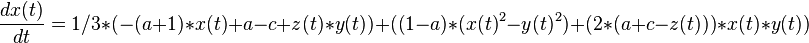 \frac{dx(t)}{dt} = 1/3*(-(a+1)*x(t)+a-c+z(t)*y(t))+((1-a)*(x(t)^2-y(t)^2)+(2*(a+c-z(t)))*x(t)*y(t))