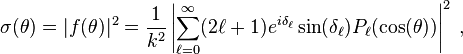  \sigma(\theta) = |f(\theta)|^2 = \frac{1}{k^2} \left | \sum_{\ell=0}^\infty (2\ell+1) e^{i\delta_\ell} \sin(\delta_\ell) P_\ell(\cos(\theta)) \right |^2 \;,