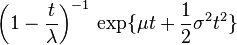 \left(1 - \frac{t}{\lambda}\right)^{-1}\,\exp \{ \mu t + \frac{1}{2}\sigma^2 t^2 \}