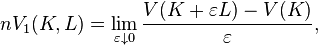 n V_{1} (K, L) = \lim_{\varepsilon \downarrow 0} \frac{V (K + \varepsilon L) - V(K)}{\varepsilon},