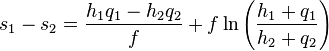 s_1 - s_2 = \frac{h_1 q_1 - h_2 q_2}{f} +f \ln \left(\frac{h_1 + q_1}{h_2 + q_2}\right)