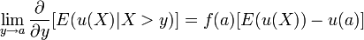  \lim_{y \to a}\frac{\partial}{\partial y}[E(u(X)|X>y)] = f(a)[E(u(X)) - u(a)] 