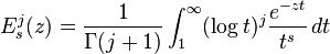 E_s^j(z)= \frac{1}{\Gamma(j+1)}\int_1^\infty (\log t)^j \frac{e^{-zt}}{t^s}\,dt