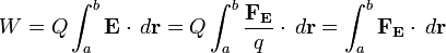 W = Q \int_{a}^{b} \mathbf{E} \cdot \, d \mathbf{r} = Q \int_{a}^{b} \frac{\mathbf{F_E}}{q} \cdot \, d \mathbf{r}= \int_{a}^{b} \mathbf{F_E} \cdot \, d \mathbf{r}