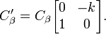 C_\beta' = C_\beta\begin{bmatrix}0&-k\\1&0\end{bmatrix}.