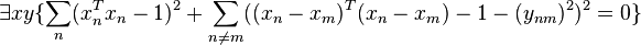  \exist xy \{ \sum_n (x_n^Tx_n-1)^2 + \sum_{n \neq m}( (x_n-x_m)^T(x_n-x_m)-1 - (y_{nm})^2 )^2 = 0 \} 