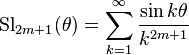 \operatorname{Sl}_{2m+1}(\theta) = \sum_{k=1}^\infty \frac{\sin k\theta }{k^{2m+1}}