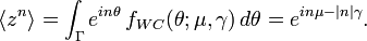 \langle z^n\rangle=\int_\Gamma e^{in\theta}\,f_{WC}(\theta;\mu,\gamma)\,d\theta = e^{i n \mu-|n|\gamma}.