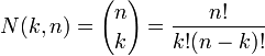 N(k,n) = {n \choose k}=\frac{n!}{k! (n-k)!}