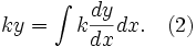 ky = \int k \frac{dy}{dx} dx. \quad \mbox{(2)}