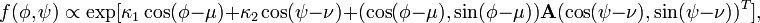 
   f(\phi, \psi) \propto \exp [ \kappa_1 \cos(\phi - \mu) + \kappa_2 \cos(\psi - \nu) + (\cos(\phi-\mu), \sin(\phi-\mu)) \mathbf{A} (\cos(\psi - \nu), \sin(\psi - \nu))^T ],
 