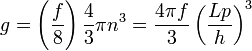 
g=\left(\frac{f}{8}\right)  \frac{4}{3}\pi n^3 
 = \frac{4\pi f}{3} \left(\frac{Lp}{h}\right)^3
