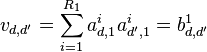 v_{d,d'} = \sum_{i=1}^{R_1}{a_{d,1}^ia_{d',1}^i} = b_{d,d'}^1