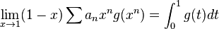 \lim_{x\rightarrow 1} (1-x)\sum a_nx^ng(x^n) = \int_0^1g(t)dt