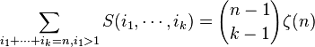 \sum_{i_1+\cdots+i_k=n, i_1>1}S(i_1,\cdots,i_k)={n-1\choose k-1}\zeta(n)