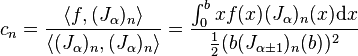 c_n = \frac{ \langle f,(J_\alpha)_n \rangle }{ \langle (J_\alpha)_n,(J_\alpha)_n \rangle } = \frac{ \int_0^b  x f(x) (J_\alpha)_n(x) \mathrm{d}x }{ \frac12 (b(J_{\alpha\pm1})_n(b))^2}