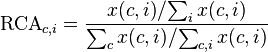 \text{RCA}_{c,i}=\frac{{x(c,i)}/{\sum_i x(c,i)}}
{{\sum_c x(c, i)}/{\sum_{c,i}x(c,i)}}