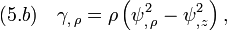 (5.b)\quad \gamma_{,\,\rho}=\rho\,\Big(\psi^2_{,\,\rho}-\psi^2_{,\,z} \Big)\,,