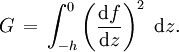 G\, =\, \int_{-h}^0 \left(\frac{\text{d}f}{\text{d}z}\right)^2\; \text{d}z.