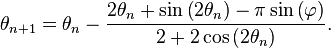  \theta_{n+1} = \theta_n - \frac{2 \theta_n + \sin \left( 2 \theta_n \right) - \pi \sin \left( \varphi \right)}{2 + 2 \cos \left( 2 \theta_n \right)}.\,