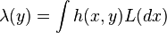 \lambda(y)= \int h(x,y)L(dx)