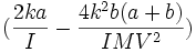 (\frac{2ka}{I}-\frac{4k^2 b(a+b)}{IMV^2})