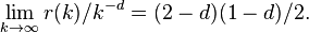 \lim_{k \to \infty}r(k)/k^{-d} = (2-d)(1-d)/2.