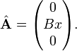 \hat{\mathbf{A}}=
\begin{pmatrix}0\\Bx \\0
\end{pmatrix}.