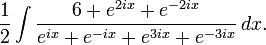 \frac{1}{2}\int \frac{6 + e^{2ix} + e^{-2ix} }{e^{ix} + e^{-ix} + e^{3ix} + e^{-3ix}} \, dx.