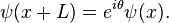 \psi(x+L)=e^{i \theta}\psi(x).