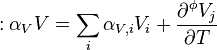 
:\alpha_V V = \sum_i \alpha_{V,i} V_i + \frac{\partial {}^\phi{V}_j}{\partial T}
