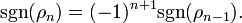 \mbox{sgn}(\rho_n) = (-1)^{n+1}\mbox{sgn}(\rho_{n-1}).