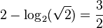 2-\log_2(\sqrt{2})=\frac{3}{2}