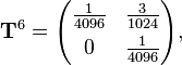 \begin{align}
\mathbf{T}^6 = \begin{pmatrix}
\frac{1}{4096} & \frac{3}{1024} \\[4pt]
0 & \frac{1}{4096}
\end{pmatrix},
\end{align}